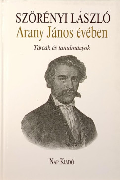 Szörényi László - Arany János évében