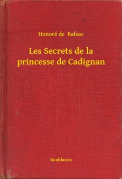 Honoré De Balzac - Les Secrets de la princesse de Cadignan