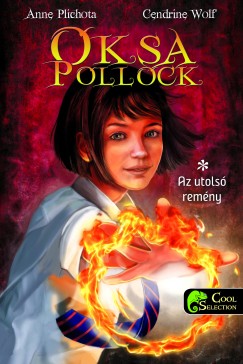 Anne Plichota - Cendrine Wolf - Oksa Pollock 1 - Az utols remny