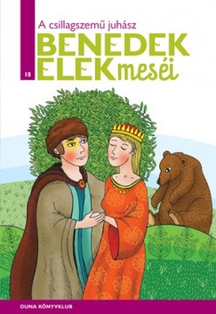 Benedek Elek - A csillagszem juhsz - Benedek Elek mesi 18. ktete