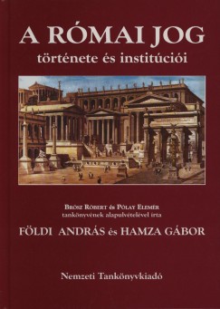 Fldi Andrs - Hamza Gbor - A rmai jog trtnete s institcii