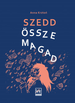 Anna Krzton - Szedd ssze magad