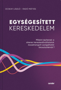 Ocskay Lszl - Rad Mtys - Egysgestett Kereskedelem