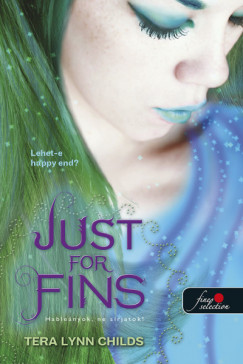 Tera Lynn Childs - Just For Fins - Hablenyok, ne srjatok!