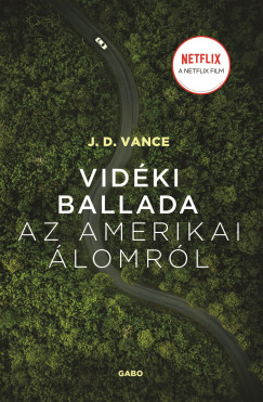 J. D. Vance - Vidki ballada az Amerikai lomrl