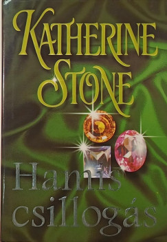 Katherine Stone - Hamis csillogás