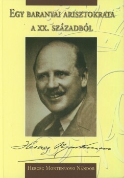 Rzss Jzsef - Egy baranyai arisztokrata a XX. szzadbl