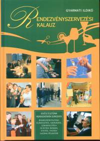 Gyarmati Ildik - Rendezvnyszervezsi kalauz