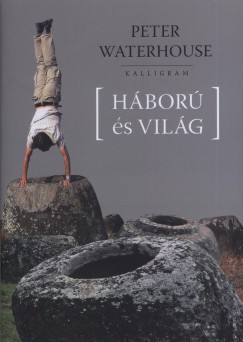 Peter Waterhouse - Háború és világ