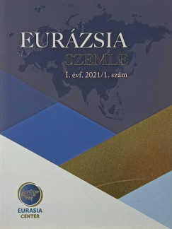 Eur�zsia szemle I. �vf. 2021/1. sz�m