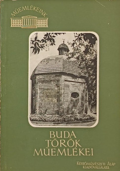 Gerő Győző - Buda török műemlékei