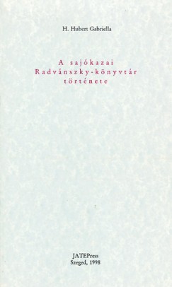 H. Hubert Gabriella - A sajkazai Radvnszky-knyvtr trtnete