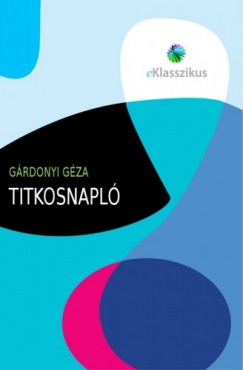 Grdonyi Gza - Titkosnapl