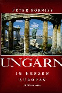 Korniss Pter - Ungarn im Herzen Europas