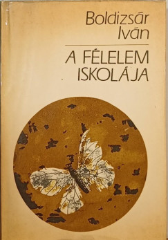 Boldizsár Iván - A félelem iskolája