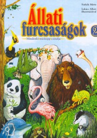 Szakly Mrta - llati furcsasgok 2. - Mindenki mskpp csinlja