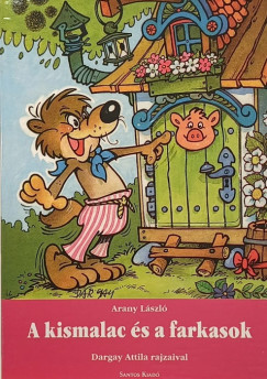 Arany László - A kismalac és a farkasok