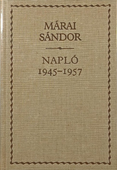 Márai Sándor - Napló 1945-1957