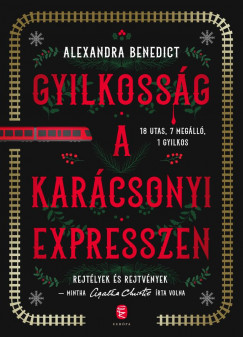 Alexandra Benedict - Gyilkossg a karcsonyi expresszen