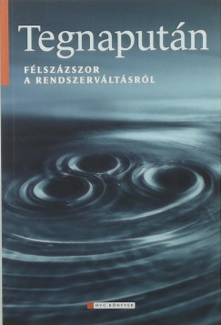 Illényi Balázs (Szerk.) - Murányi Gábor (Szerk.) - Tegnapután