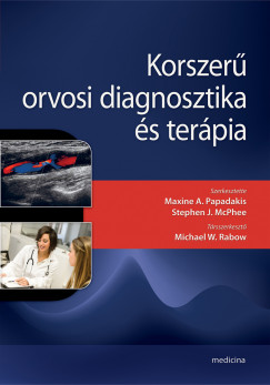 Stephen J. Mcphee  (Szerk.) - Maxine A. Papadakis  (Szerk.) - Korszer orvosi diagnosztika s terpia