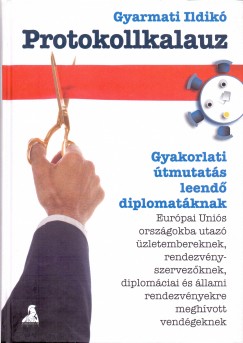 Gyarmati Ildikó - Protokollkalauz