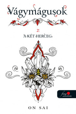 On Sai - Vgymgusok 2. - A kt herceg