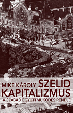 Mike Kroly - Szeld kapitalizmus