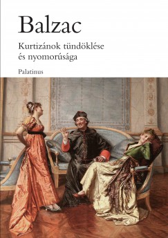 Honor De Balzac - Kurtiznok tndklse s nyomorsga