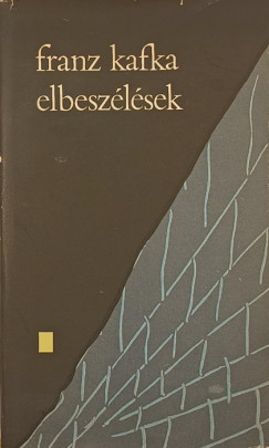 Franz Kafka - Elbeszélések