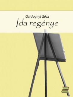 Grdonyi Gza - Ida regnye