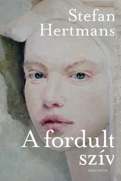 Stefan Hertmans - A fordult szv