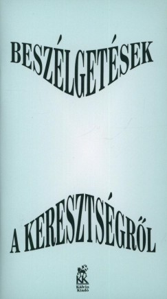 Papp Vilmos - Beszlgetsek a keresztsgrl