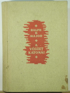 Ralph H. Major - A vgzet katoni