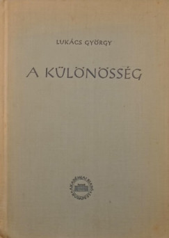 Luk�cs Gy�rgy - A k�l�n�ss�g