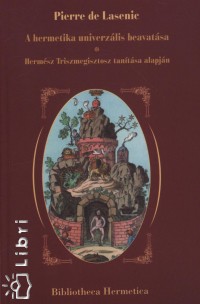 Pierre De Lasenic - A hermetika univerzlis beavatsa