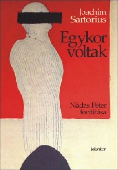 Joachim Sartorius - Egykor voltak