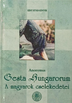 Anonymous Anonymous - Gesta Hungarorum