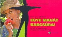 Wolfgang Kopp - Brigitte Kopp-Begusch - Egye magt karcsra!