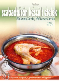 Jámbor Mariann (Szerk.) - Szabadtűzön készült ételek - Süssünk, főzzünk 25.
