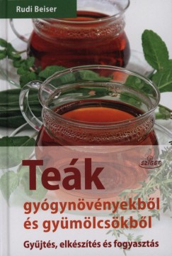 Rudi Beiser - Tek gygynvnyekbl s gymlcskbl