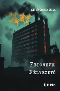 Gy�mb�r B�la - Fed�neve: F�lvezet�