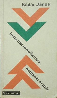 Kdr Jnos - Internacionalizmus, nemzeti rdek