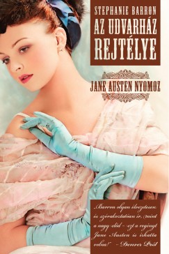 Stephanie Barron - Az udvarhz rejtlye