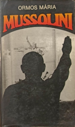 Ormos Mria - Mussolini