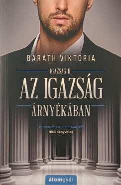 Baráth Viktória - Az igazság árnyékában