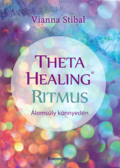 Vianna Stibal - ThetaHealing Ritmus - lomsly knnyedn