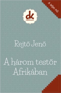 Rejt Jen - A hrom testr Afrikban