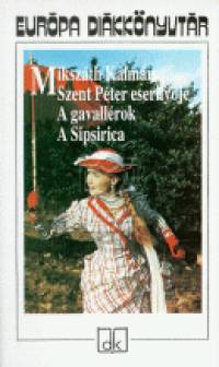 Mikszth Klmn - Szent Pter esernyje - A gavallrok - A Sipsirica