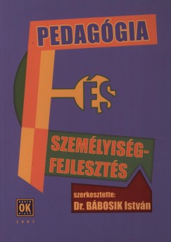 Bbosik Istvn  (Szerk.) - Pedaggia s szemlyisgfejleszts